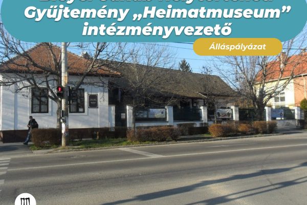 A Budaörs Német Nemzetiségi Önkormányzat pályázatot hirdet Bleyer Jakab Helytörténeti Gyűjtemény „Heimatmuseum” intézményvezető magasabb vezető munkakör betöltésére.