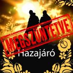  Hazajárók – akik otthonunkba hozták a hazánkat