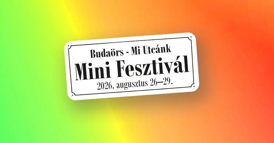 Négy napon át tartó kulturális kavalkád érkezik Budaörsre, jön A Mi Utcánk Mini Fesztivál