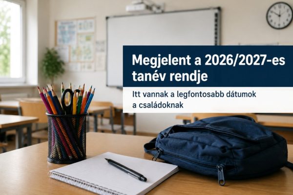 Megjelent a 2026/2027-es tanév rendje, ezekre a dátumokra érdemes már most felkészülniük a családoknak